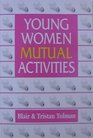Young Women Mutual Activities