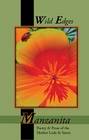 Manzanita Wild Edges Poetry  Prose of the Mother Lode  Sierra Volume 6