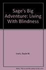 Sage's Big Adventure Living With Blindness