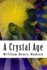 A Crystal Age Utopian/Dystopian Classic