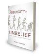 The Absurdity of Unbelief