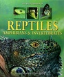 Encyclopedia of Reptiles Amphibians  Invertebrates A Complete Visual Guide