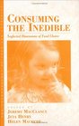 Consuming the Inedible: Neglected Dimensions of Food Choice (Anthropology of Food and Nutrition)