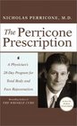 The Perricone Prescription  A Physician's 28Day Program for Total Body and Face Rejuvenation