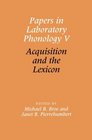 Papers in Laboratory Phonology V Language Acquisition and the Lexicon