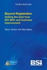 Beyond Registration Getting the Best from ISO 9001 and Business Improvement
