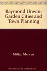 Raymond Unwin Garden Cities and Town Planning