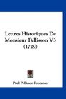 Lettres Historiques De Monsieur Pellisson V3