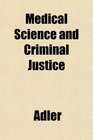 Medical Science and Criminal Justice