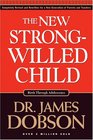 The New Strong-Willed Child