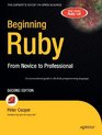 Beginning Ruby From Novice to Professional Second Edition