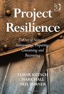 Project Resilience The Art of Noticing Interpreting Preparing Containing and Recovering