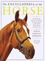 The Encyclopedia of the Horse  The Definitive Guide to the Horse The Major Breeds of the World Their History and Modern Use