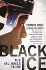 Black Ice The Val James Story