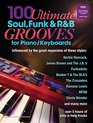 100 Ultimate Soul Funk and RB Grooves for Piano/Keyboards Book/audio files