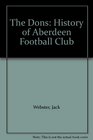 The Dons History of Aberdeen Football Club