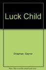 The luck child Based on a story of the Brothers Grimm