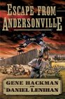 Escape from Andersonville A Novel of the Civil War