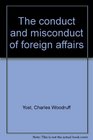 The conduct and misconduct of foreign affairs