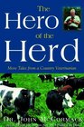 The Hero of the Herd  More Tales from a Country Veterinarian