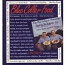 Blue Collar Food Easy Home Cooking for Hardworking People by Two Really Nice Guys