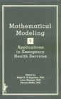Mathematical Modeling Applications in Emergency Health Services