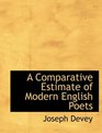 A Comparative Estimate of Modern English Poets