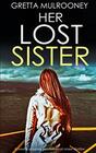 HER LOST SISTER a totally gripping psychological crime thriller