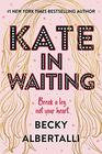 Kate in Waiting