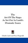 The Art Of The Stage As Set Out In Lamb's Dramatic Essays