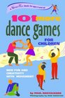 101 More Dance Games for Children: New Fun and Creativity With Movement (Hunter House Smartfun Book)