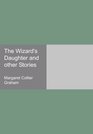 The Wizard's Daughter and other Stories