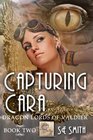 Capturing Cara: Dragon Lords of Valdier Book 2 (Volume 2)