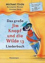 Das groe Jim Knopf und die Wilde 13 Liederbuch Mit CD Alle Lieder aus dem Musical