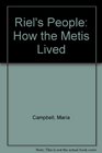 Riel's People How the Metis Lived