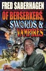 Of Berserkers Swords and Vampires A Saberhagen Retrospective
