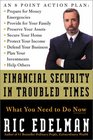 Financial Security in Troubled Times What You Need to Do Now