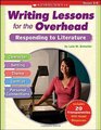 Writing Lessons for the Overhead Responding to Literature