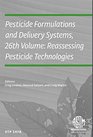 Pesticide Formulations and Delivery Systems 26th Volume Reassessing Pesticide Tech STP 1478