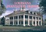 Louisiana Plantation Homes A Return to Splendor