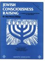 Jewish Consciousness Raising A Handbook of 50 Experiential Exercises for Jewish Groups