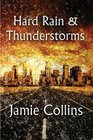 Hard Rain  Thunderstorms Selected Poems