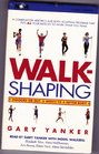 Walkshaping Indoors or Out 6 Weeks to a Better Body