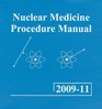 Nuclear Medicine Procedure Manual 200911 Text and CDROM Pkg