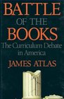 Battle of the Books The Curriculum Debate in America