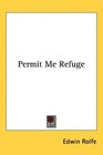 Permit Me Refuge