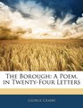 The Borough A Poem in TwentyFour Letters