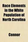 Race Elements in the White Population of North Carolina