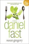 The Daniel Fast Feed Your Soul Strengthen Your Spirit and Renew Your Body