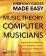 Music Theory for Computer Musicians Expert Advice Made Easy